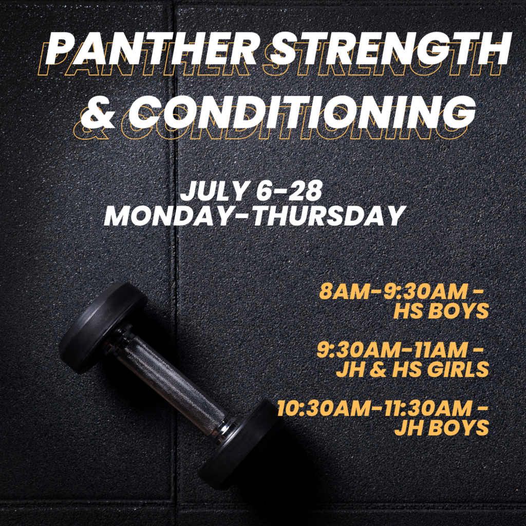 Panther Strength & Conditioning July 6-28  Monday-Thursday