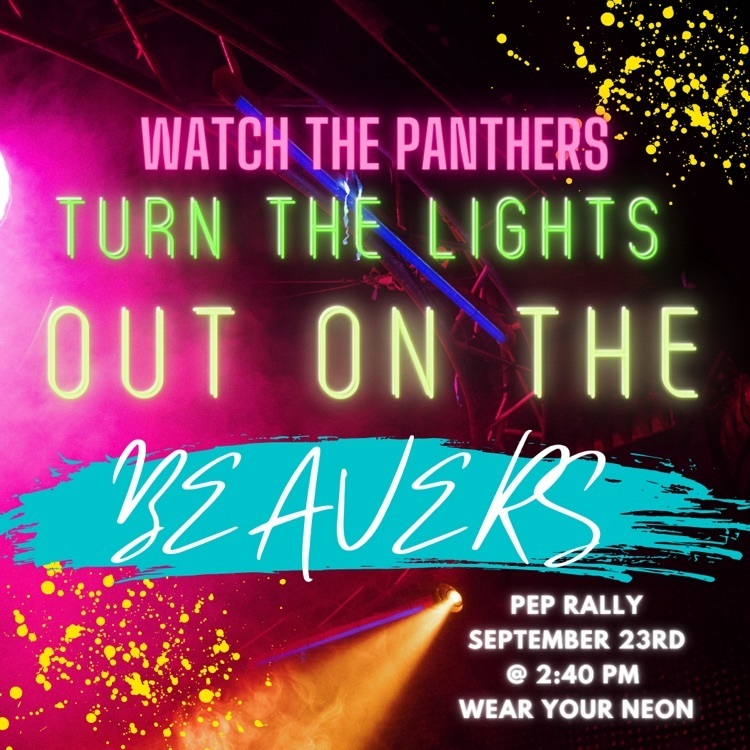 Wear your neon Friday while we watch the Panthers turn the lights out on the Falls City!   Pep Rally & Letterman Jacket presentation @ 2:40 pm in the HS Gym. 